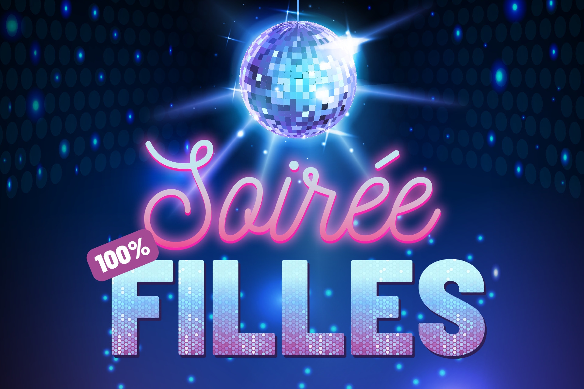 Soirée 100% filles